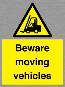 Beware moving vehicles with Warning forklift symbol